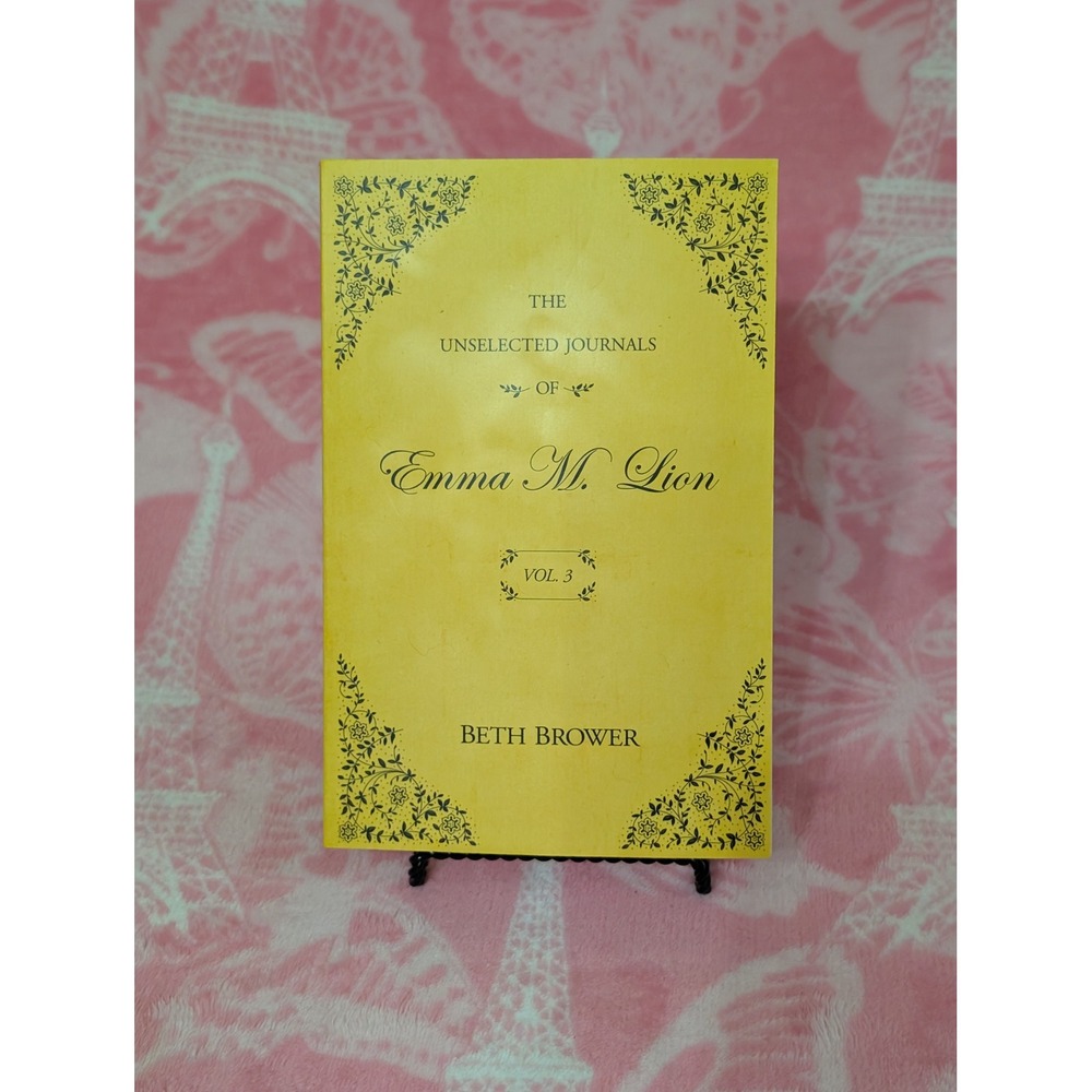 The Unselected Journals of Emma M. Lion Vol3 Beth Brower 9780998063638 Paperback